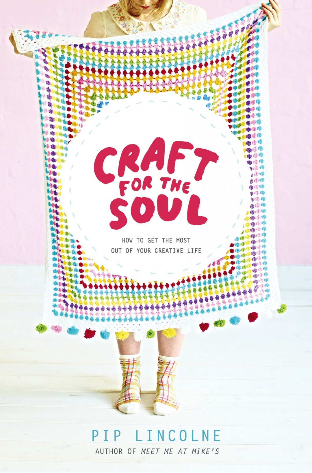 Craft For The Soul : Pip Lincolne